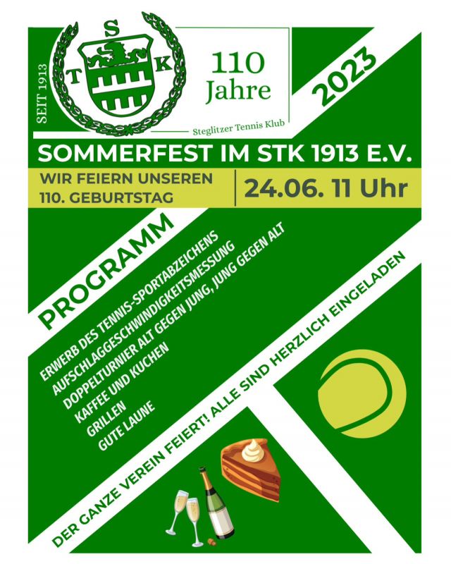 Wir feiern 110 Jahre STK 🥳
Dazu laden wir alle Mitglieder am 24.06. ab 11 Uhr zu unserem Sommerfest ein!
Auf dem Programm steht neben guter Laune..
- Der Erwerb des Tennis Sportabzeichens
- Geschwindigkeitsmessung 
- Doppelturnier Jung + Alt
- Kaffee/Kuchen und Grillen
Zusätzlich werden an dem Tag noch Qualifikationsspiele der Jugend-Klubmeisterschaften ausgetragen, wir freuen uns auch da auf viele Zuschauer!
Die Anmeldungen zum Sportabzeichen sowie zum Doppelturnier erfolgen bitte per Mail ans Büro oder über die Listen, welche im Club aushängen.
Wir hoffen auf viele Teilnehmer und freuen uns auf ein großes Fest!